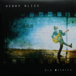 Henry Bliss : Old Stories